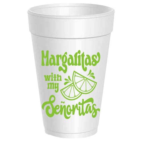 Margaritas with my Senoritas Foam Cups Set/10