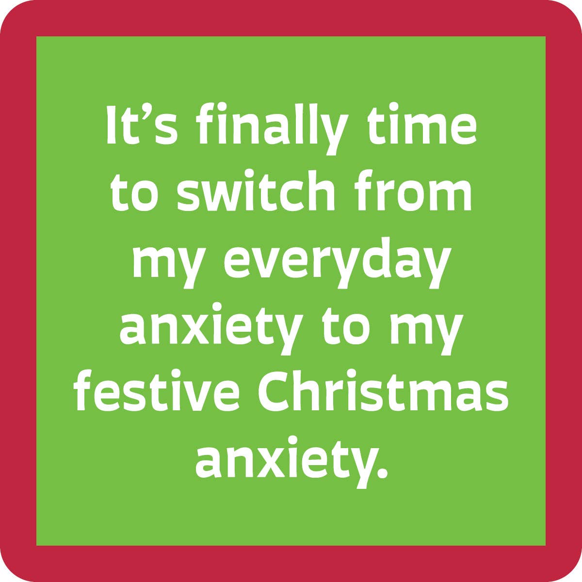 COASTER: Xmas Anxiety