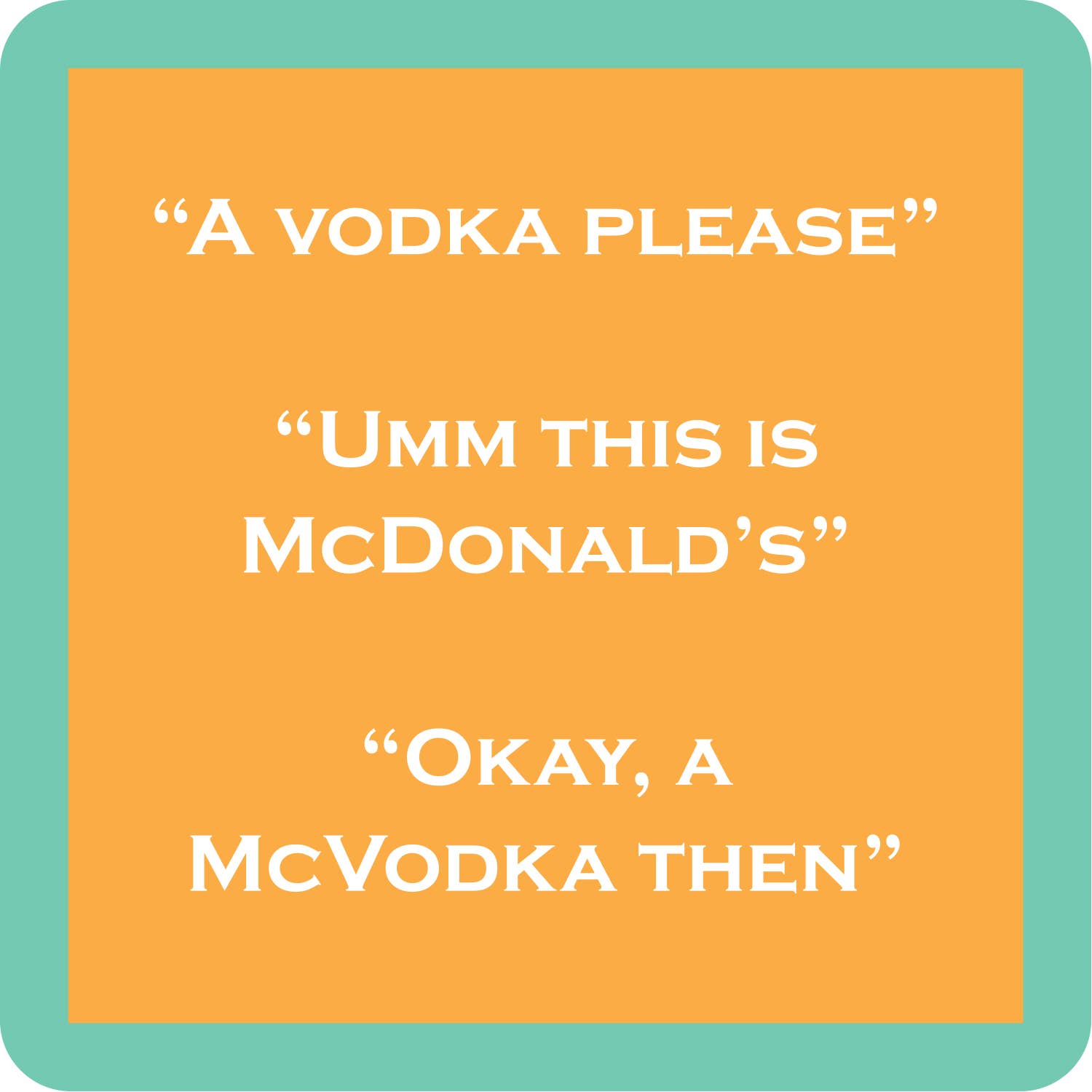 COASTER McVodka