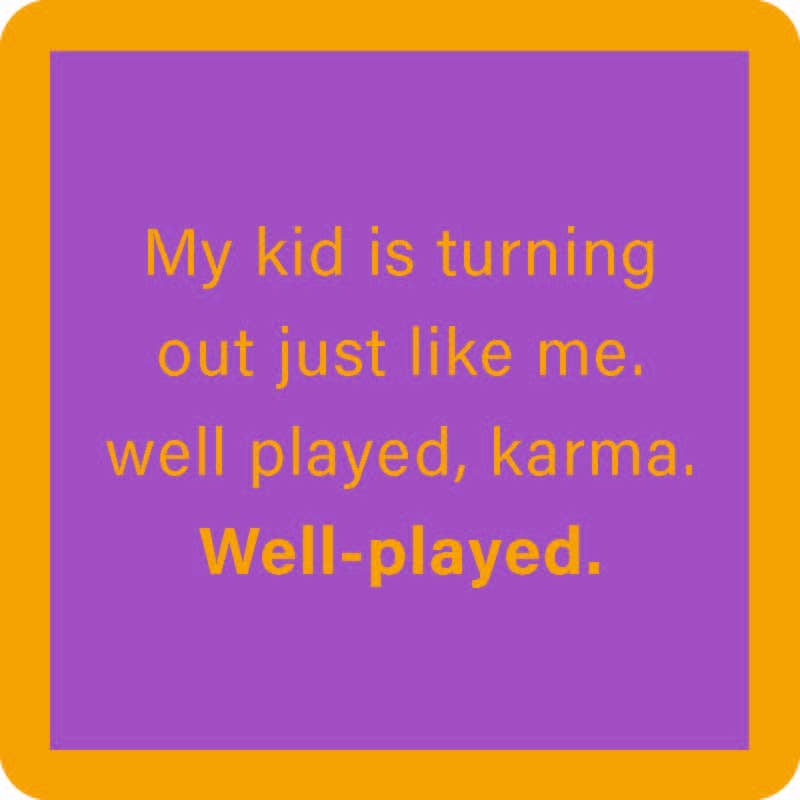 COASTER: Well Played Karma