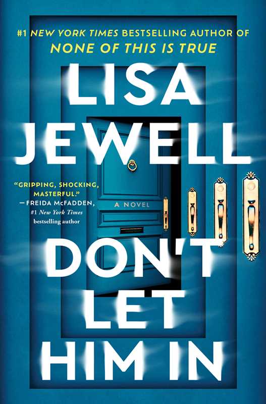 Don't Let Him In by Lisa Jewell: Hardcover; 368 pages / English