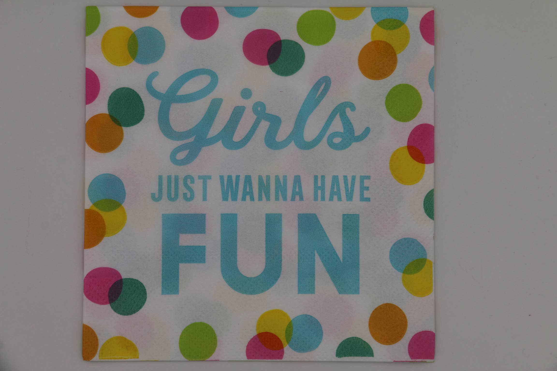 Girls Just Want to Have Fun - Cocktail Napkins