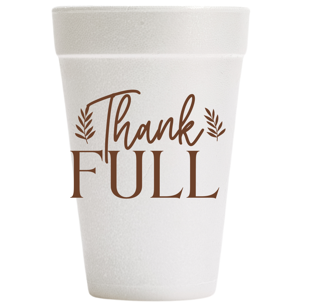 Thank Full Foam Cups
