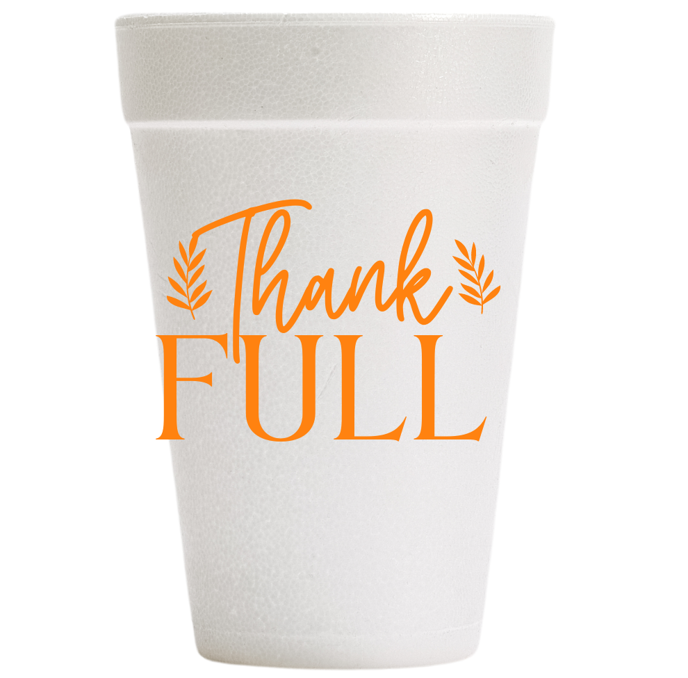 Thank Full Foam Cups
