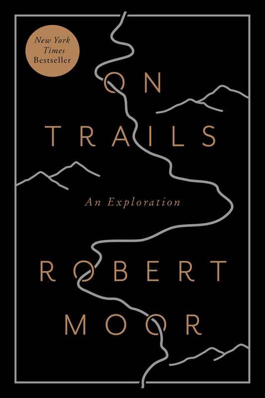 'On Trails' by Robert Moor