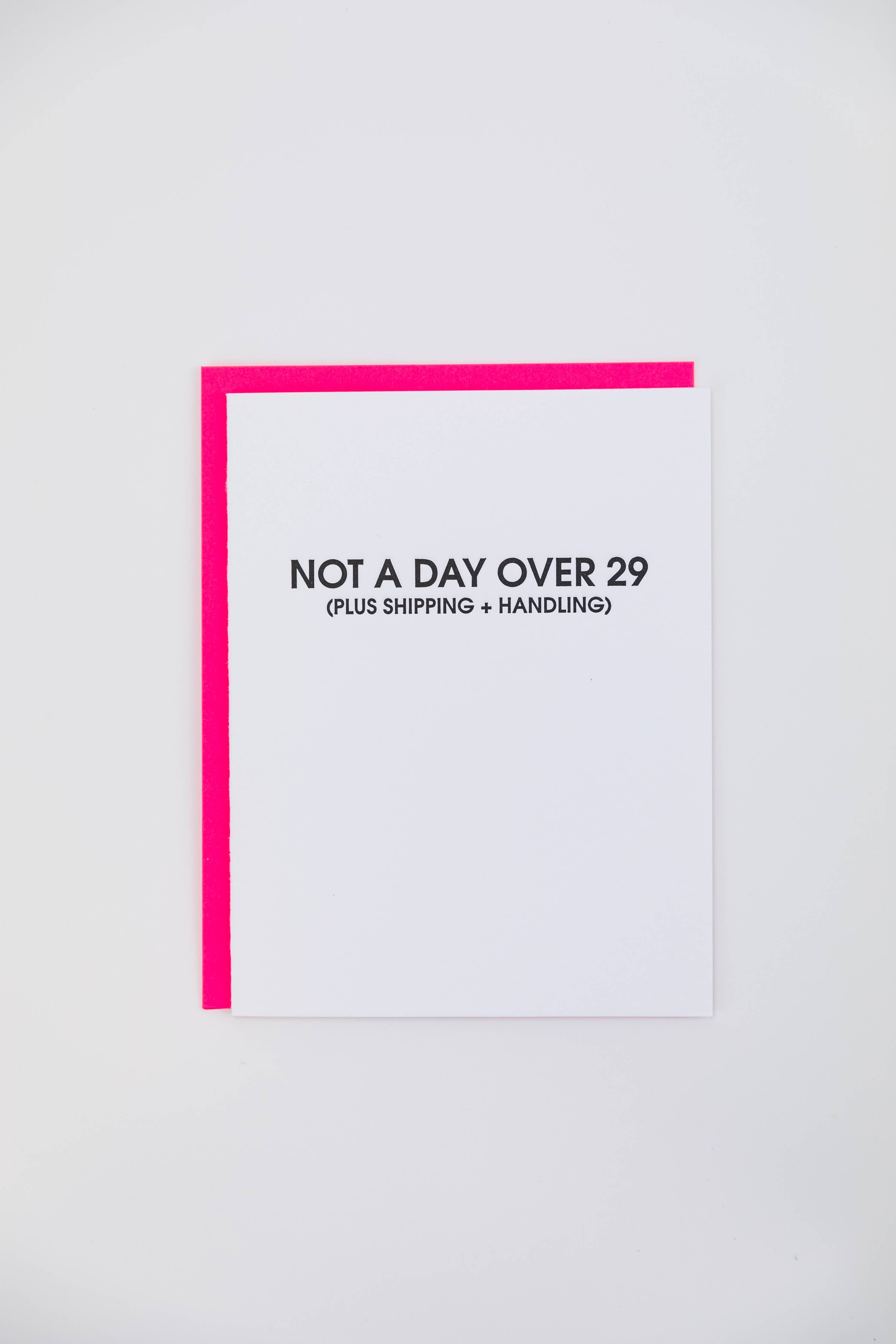 Not A Day Over 29 Birthday Card