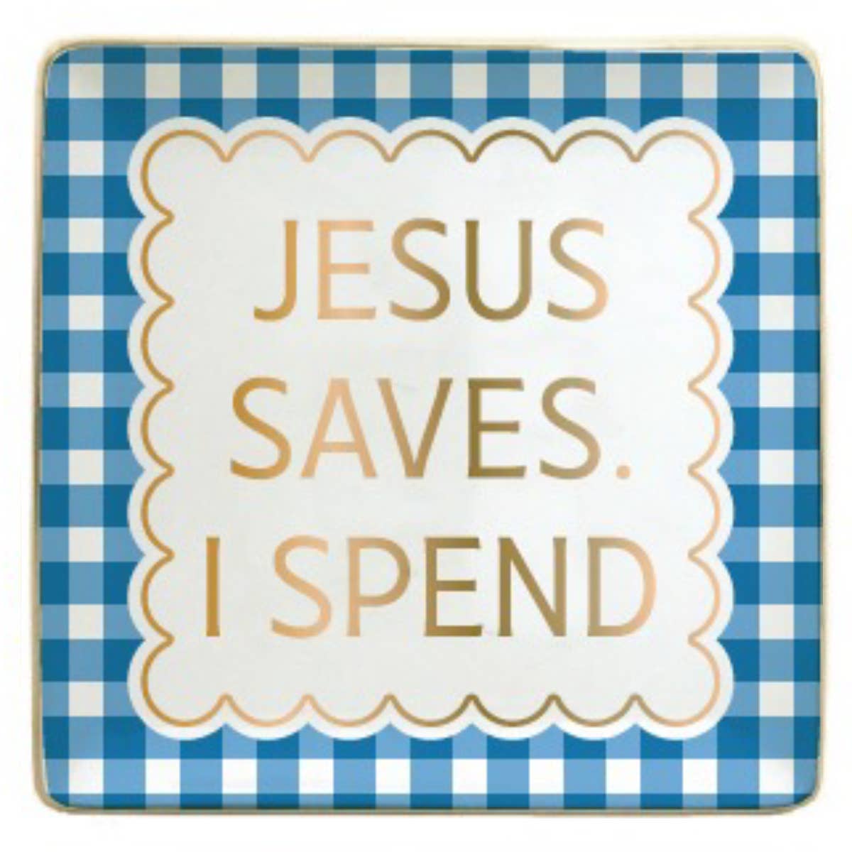 Jesus Saves, I Spend Trinket Tray