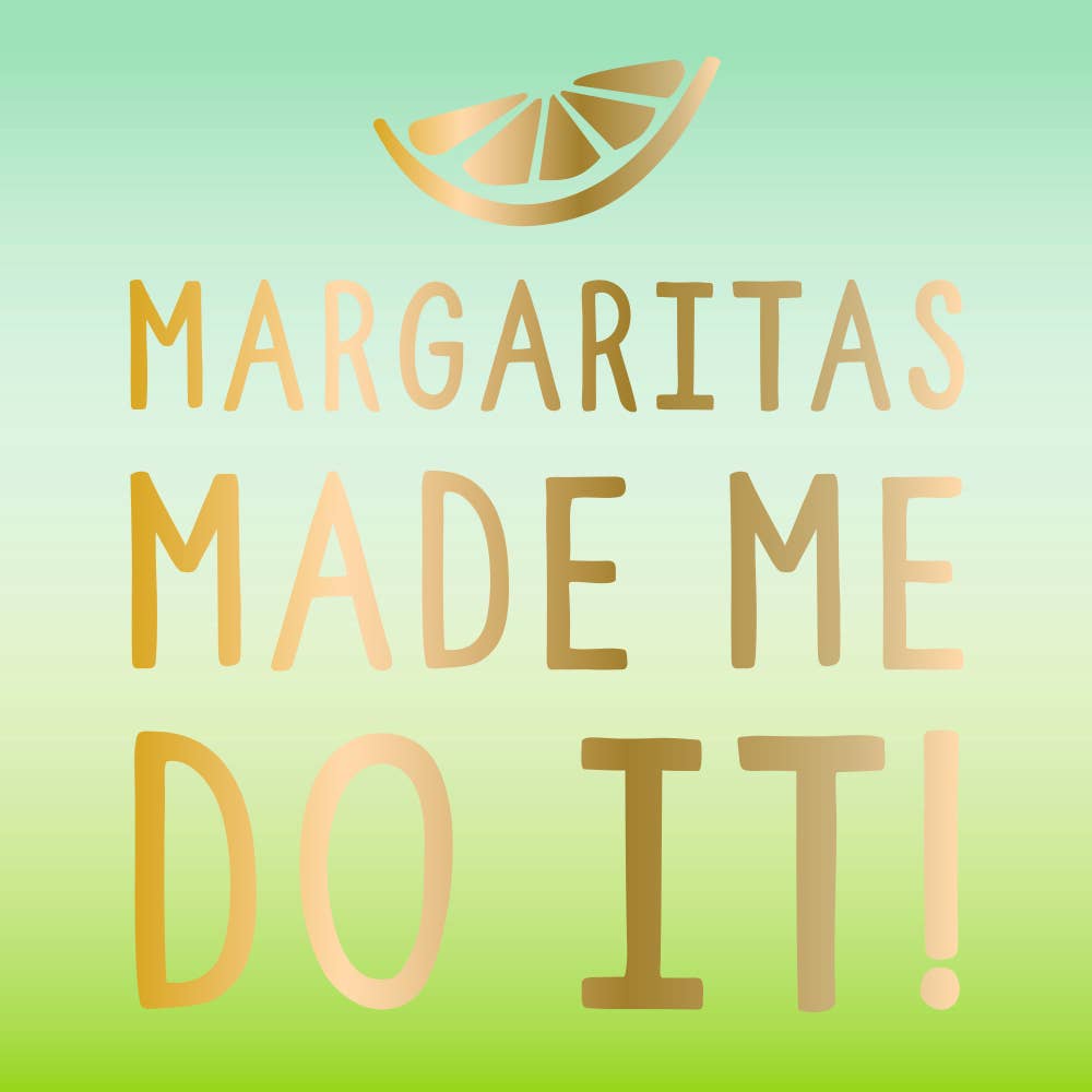 Margaritas Made Me Do It - Cocktail Napkins