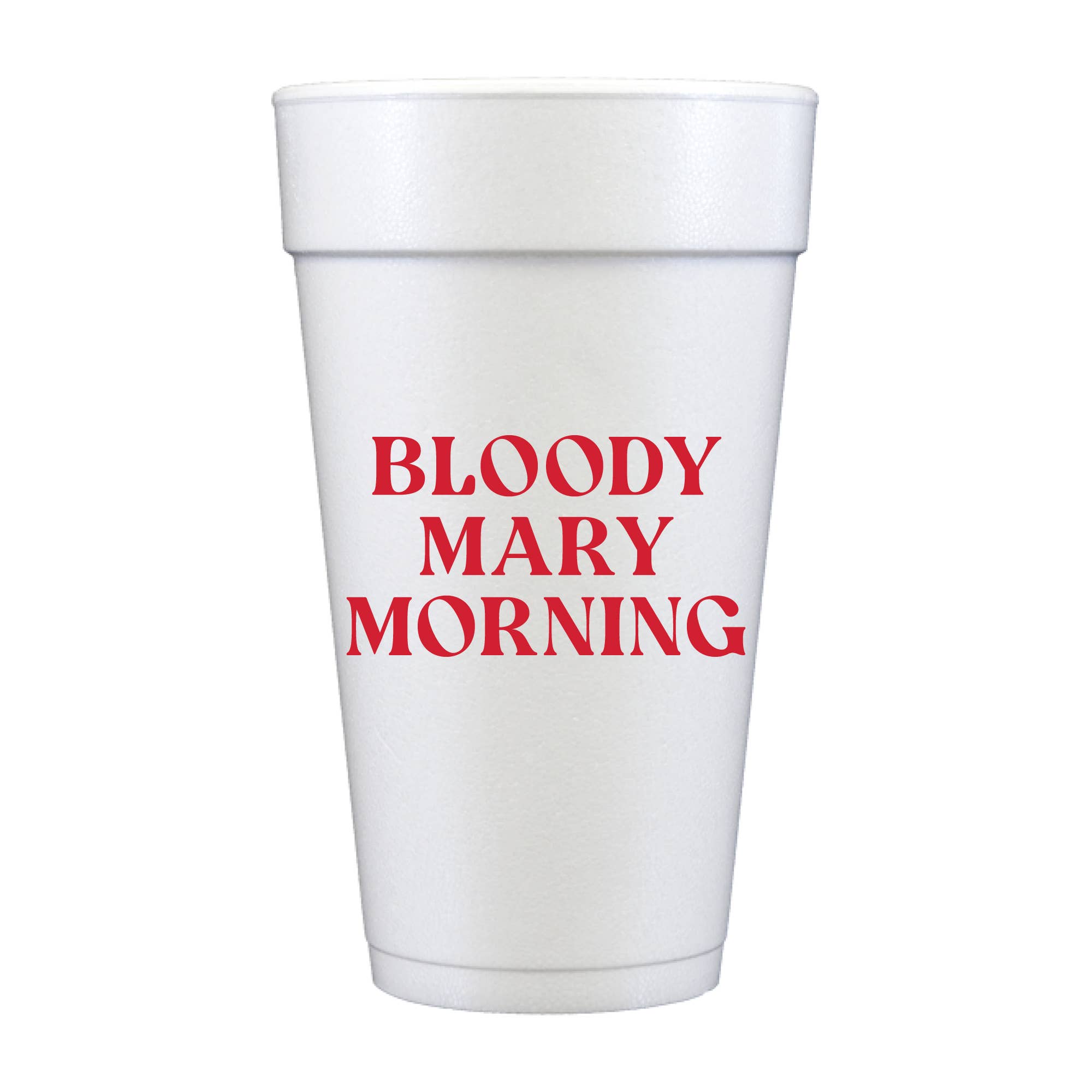 Bloody Mary Morning - Foam Cups